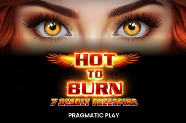 Hot to Burn - 7 Deadly Free Spins